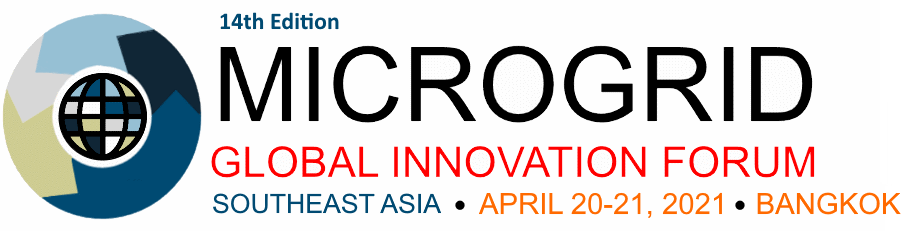 14th Microgrid Global Innovation Forum - SE Asia | April 20-21, 2021 | Bangkok
